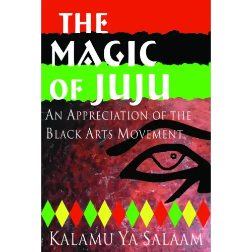 The Magic of Juju: An Appreciation of the Black Arts Movement