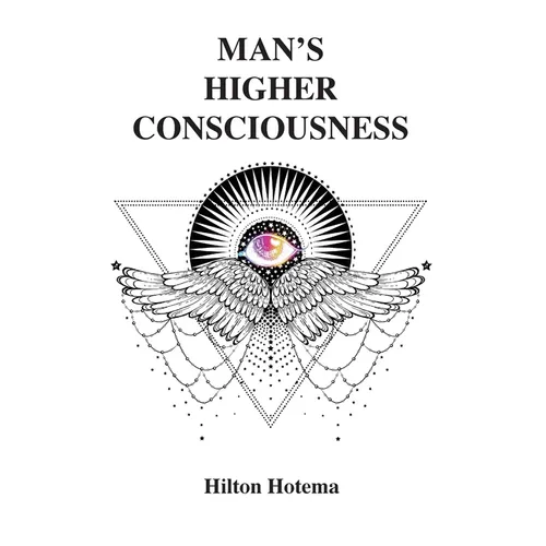 Man's Higher Consciousness