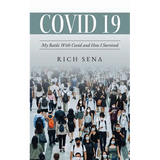 Covid 19: My Battle With Covid and How I Survived - Paperback