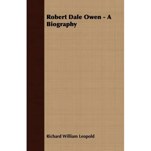 Robert Dale Owen - A Biography