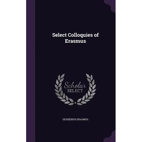 Select Colloquies of Erasmus