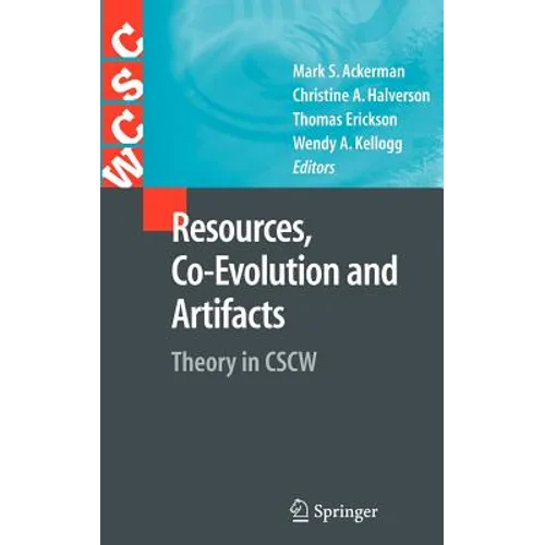 Resources, Co-Evolution and Artifacts: Theory in Cscw