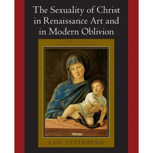 The Sexuality of Christ in Renaissance Art and in Modern Oblivion