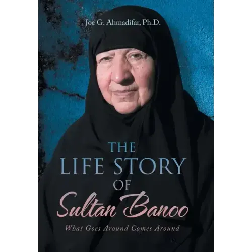 The Life Story of Sultan Banoo: What Goes Around Comes Around