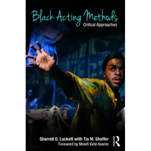 Black Acting Methods: Critical Approaches