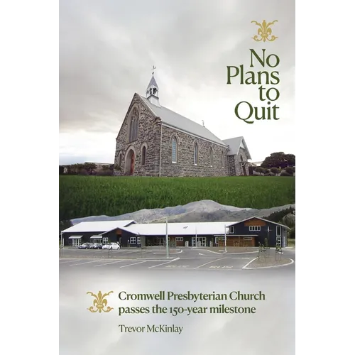 No Plans to Quit: Cromwell Presbyterian Church passes the 150-year milestone