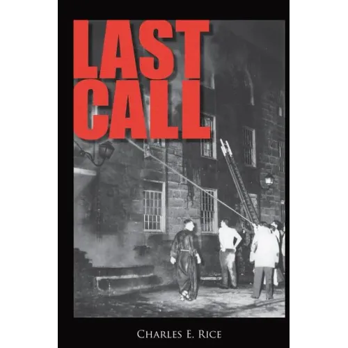 Last Call: Sweat, Tears, and Beers: Thirty Years at the Firehouse