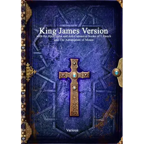 King James Version with the Apocrypha and non-Canonical books of 1 Enoch and The Assumption of Moses