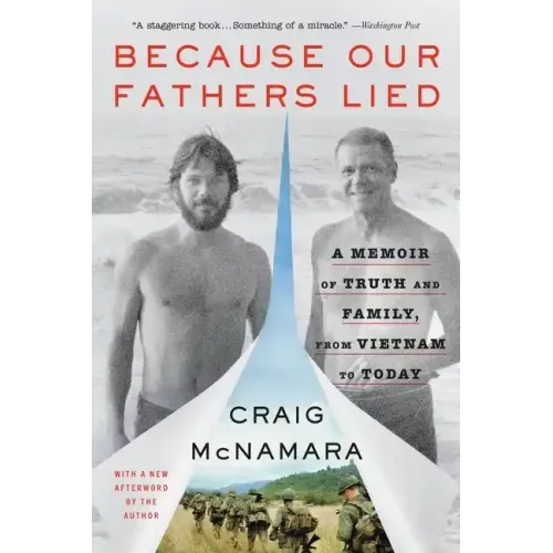 Because Our Fathers Lied: A Memoir of Truth and Family, from Vietnam to Today