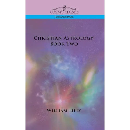 Christian Astrology: Book Two