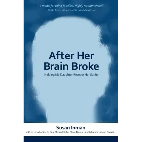 After Her Brain Broke: Helping My Daughter Recover Her Sanity