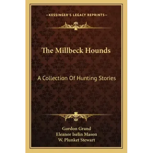 The Millbeck Hounds: A Collection Of Hunting Stories