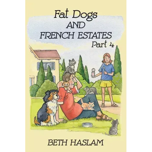 Fat Dogs and French Estates, Part 4
