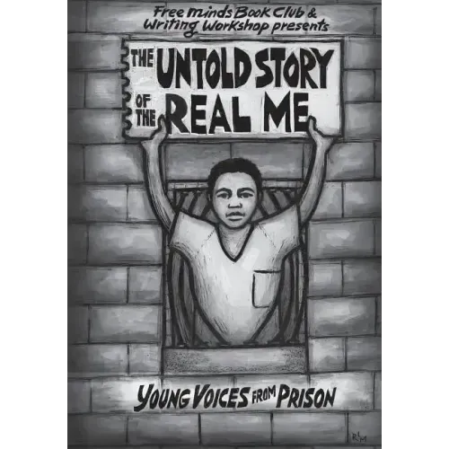The Untold Story of the Real Me: Young Voices from Prison
