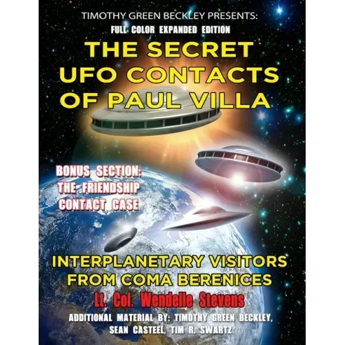The Secret UFO Contacts of Paul Villa: Interplanetary Visitors From Coma Berenices