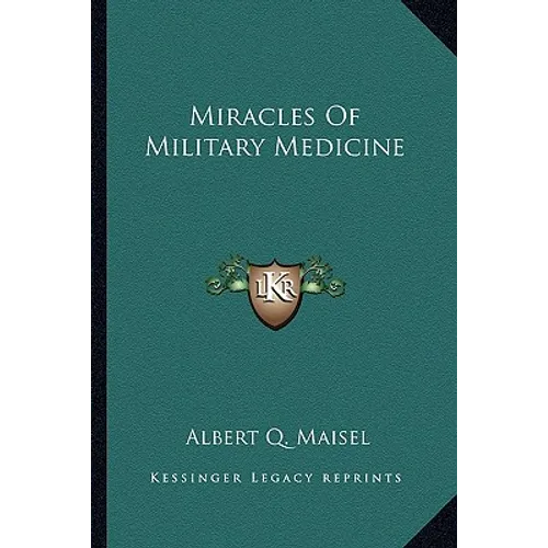 Miracles Of Military Medicine