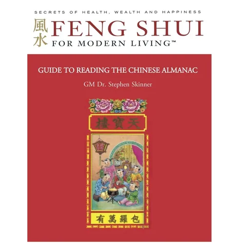 Guide to Reading the Chinese Almanac: Feng Shui and the Tung Shu