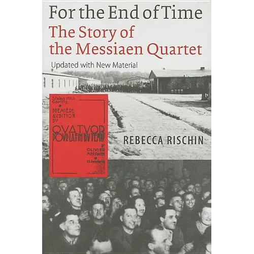 For the End of Time: The Story of the Messiaen Quartet