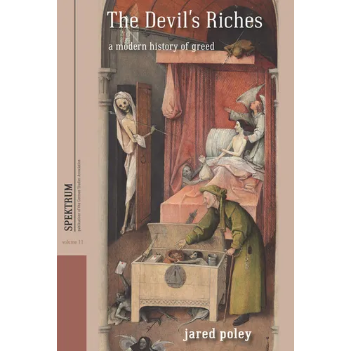 The Devil's Riches: A Modern History of Greed