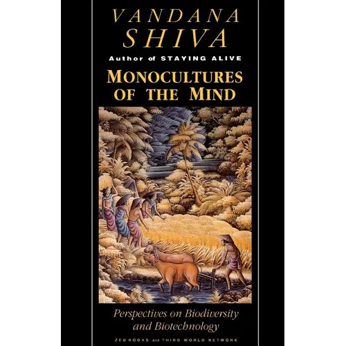 Monocultures of the Mind: Perspectives on Biodiversity and Biotechnology