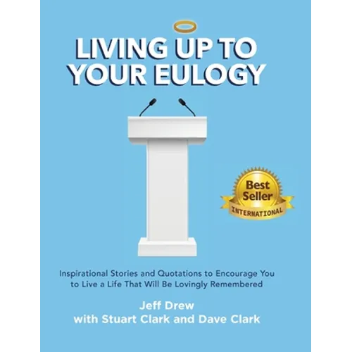 Living Up to Your Eulogy