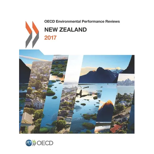 OECD Environmental Performance Reviews: New Zealand 2017