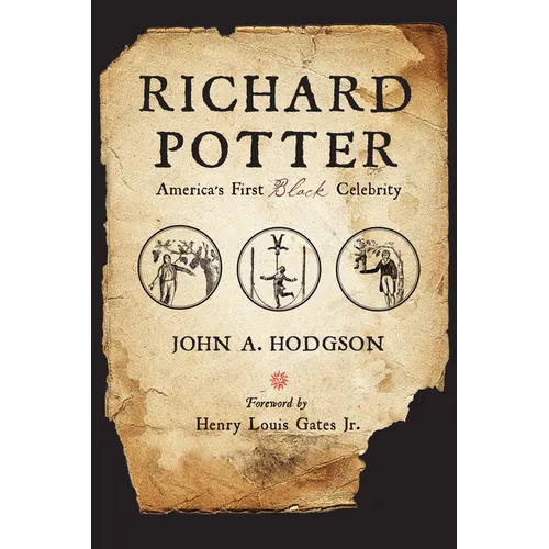 Richard Potter: America's First Black Celebrity