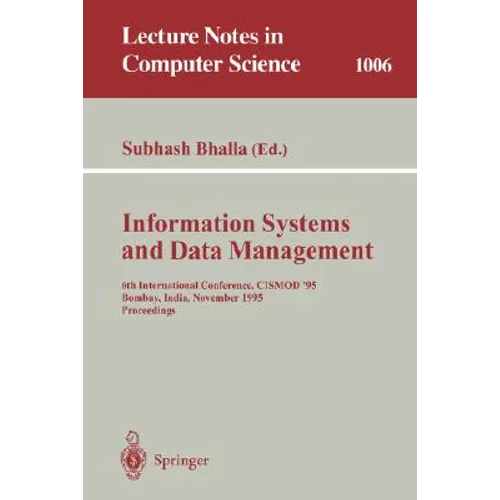 Information Systems and Data Management: 6th International Conference, Cismod '95, Bombay, India, November 15-17, 1995. Proceedings