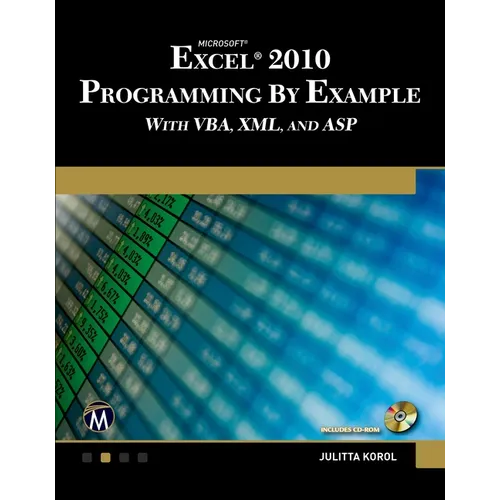 Microsoft(r) Excel(r) 2010 Programming by Example with Vba, XML, and ASP
