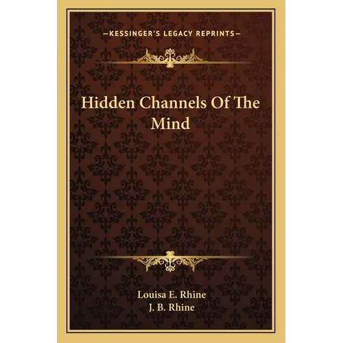 Hidden Channels Of The Mind
