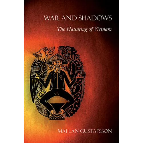 War and Shadows: The Haunting of Vietnam
