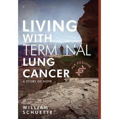 Living with Terminal Lung Cancer: A Story of Hope