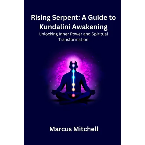 Rising Serpent: Unlocking Inner Power and Spiritual transformation