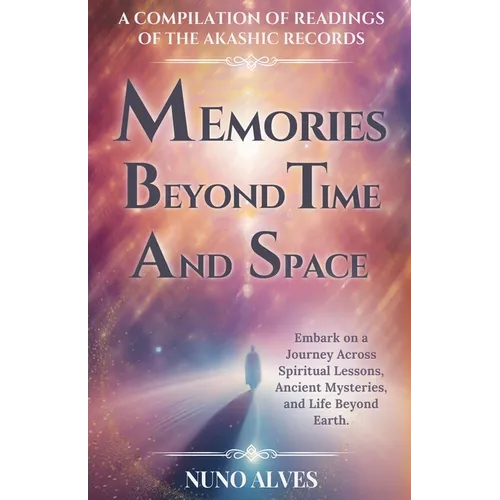 Memories Beyond Time and Space