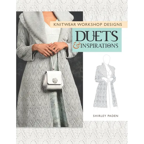 Knitwear Workshop Designs: Duets and Inspirations