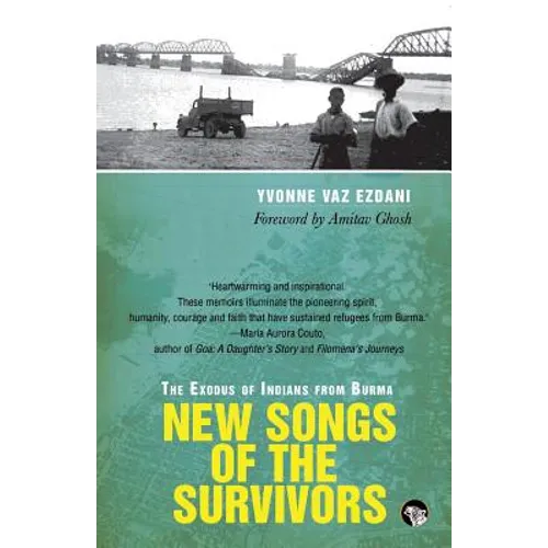 New Songs of the Survivors: The Exodus of Indians from Burma