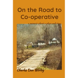 On the Road to Co-operative: a memoir about a place and time - Paperback