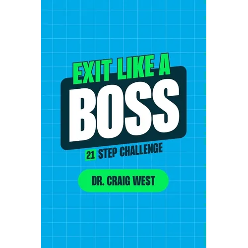 Exit Like a Boss: 21 Step Challenge