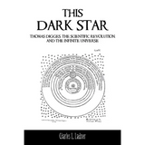 This Dark Star: Thomas Digges, the Scientific Revolution, and the Infinite Universe - Paperback