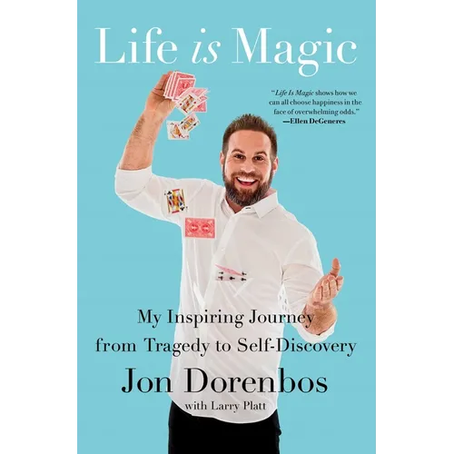 Life Is Magic: My Inspiring Journey from Tragedy to Self-Discovery