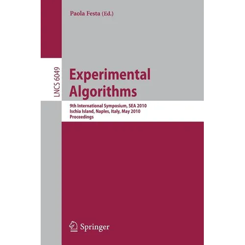 Experimental Algorithms: 9th International Symposium, Sea 2010, Ischia Island, Naples, Italy, May 20-22, 2010. Proceedings