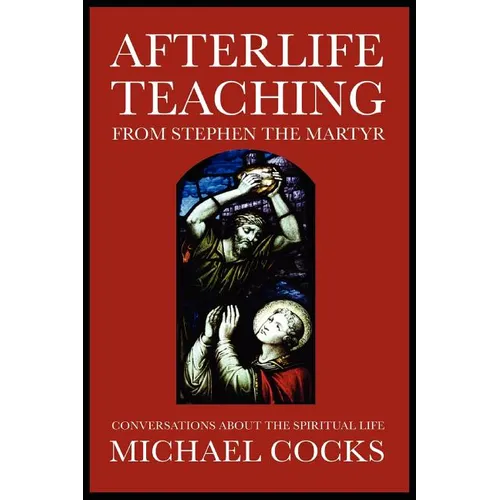 Afterlife Teaching from Stephen the Martyr
