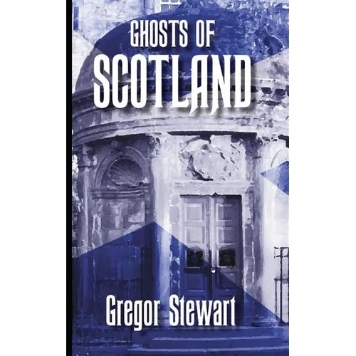 Ghosts of Scotland