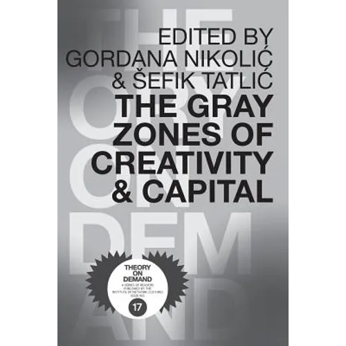 The Gray Zones of Creativity and Capital
