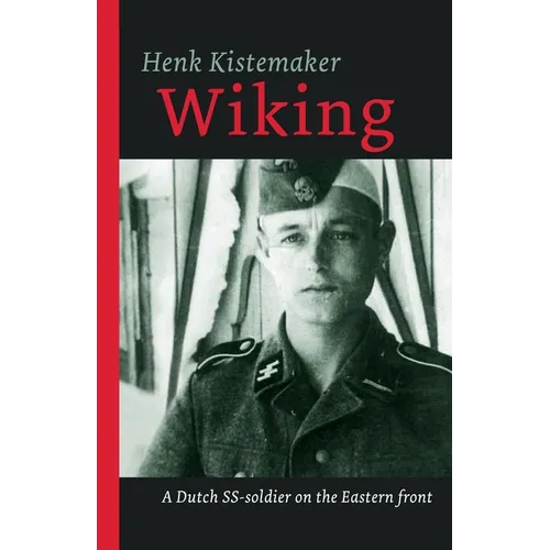 Wiking: A Dutch SS-er on the Eastern front