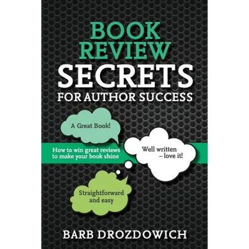 Book Reviews for Author Success: How to win great reviews to make your book shine