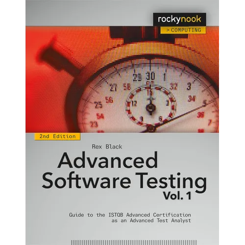 Advanced Software Testing, Volume 1: Guide to the Istqb Advanced Certification as an Advanced Test Analyst