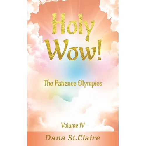 Holy Wow!: The Patience Olympics