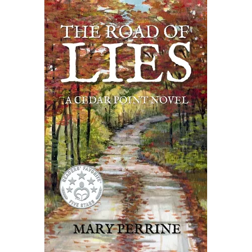 The Road of Lies: A Cedar Point Novel