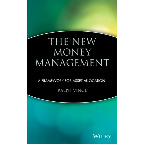 The New Money Management: A Framework for Asset Allocation